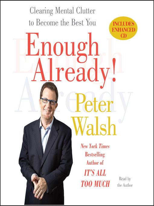 Title details for Enough Already! by Peter Walsh - Available